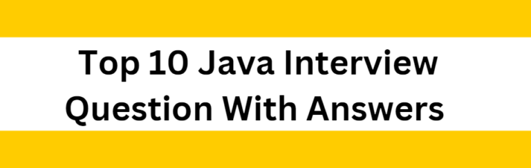 Top 10 Java Interview Question With Answer Java Interview