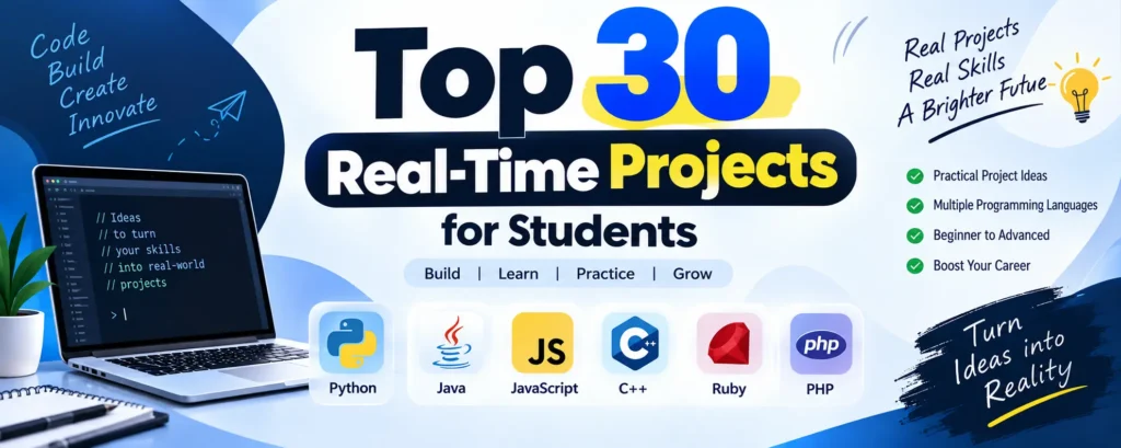 Top 30 Real-Time Project Ideas for Students