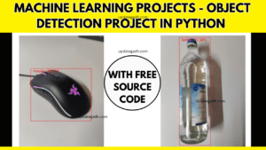 Machine Learning Projects Object Detection Project in python Free Source code