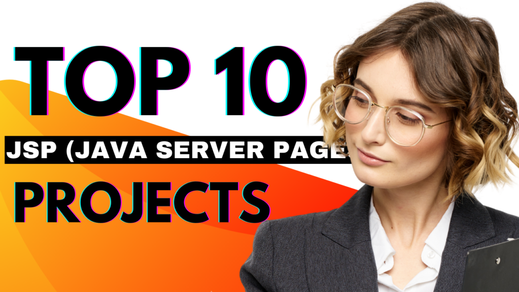 Top 10 JSP Projects Taking Your Java Skill to the Next Level