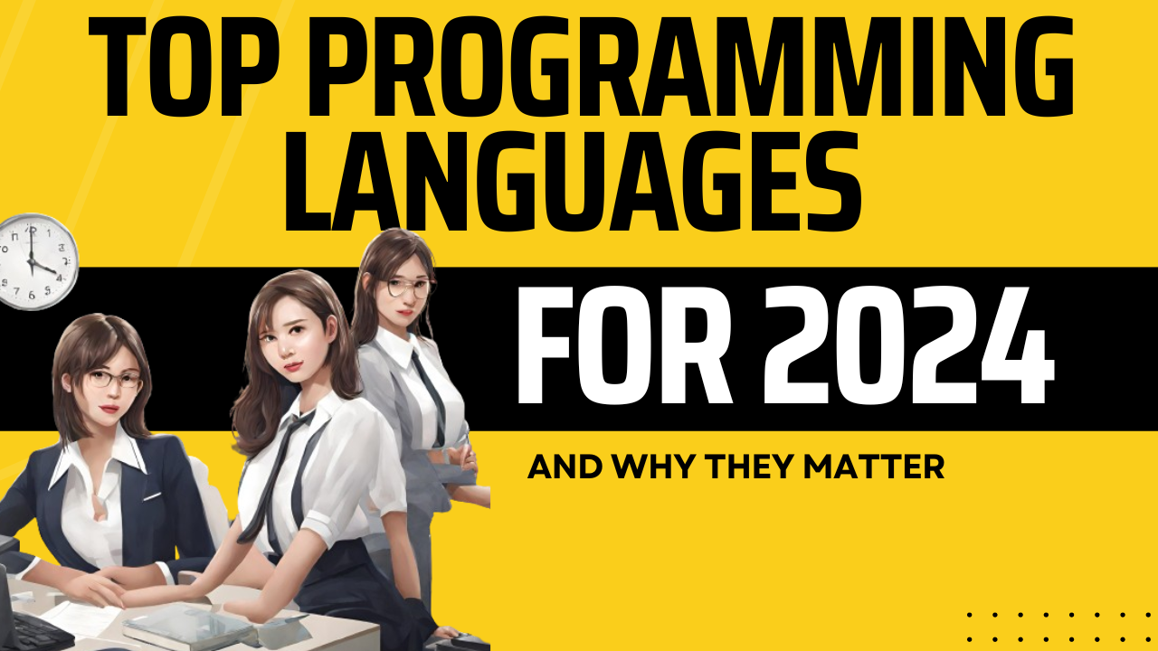 Top Programming Languages for 2024 and Why They Matter