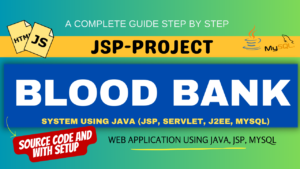 Blood Bank Management System using Java JSP, Servlet, J2EE, MYSQL