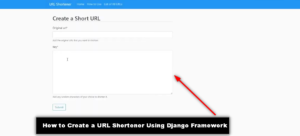 How to Create a URL Shortener Using Django Framework