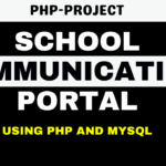 School Communication Portal Using PHP and MYSQL