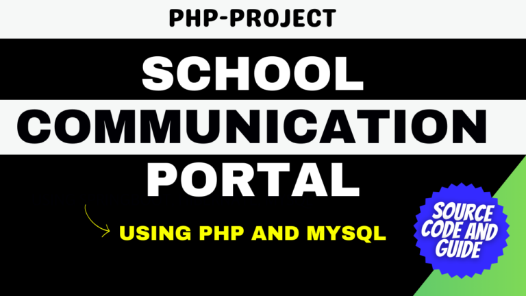 School Communication Portal Using PHP and MYSQL