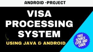 Visa Processing System In Android