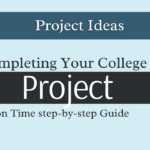 Completing Your College Project on Time step-by-step