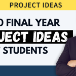 Top 10 Final Year Project Ideas for IT Students