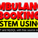 Ambulance Booking System Using PHP MySQL Comprehensive tips