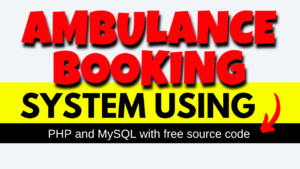 Ambulance Booking System Using PHP MySQL Comprehensive tips