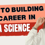 How to Building Career in Data Science: Student’s Guide