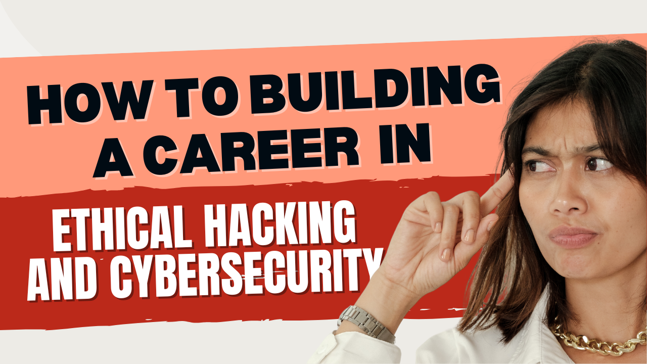 How to Get Started with Ethical Hacking and Cybersecurity