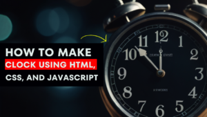 How-to-Make-a-Clock-Using-HTML-CSS-and-JavaScript-300x169 Full Stack Projects with source code