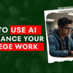 How to Use AI to Enhance Your College Experience