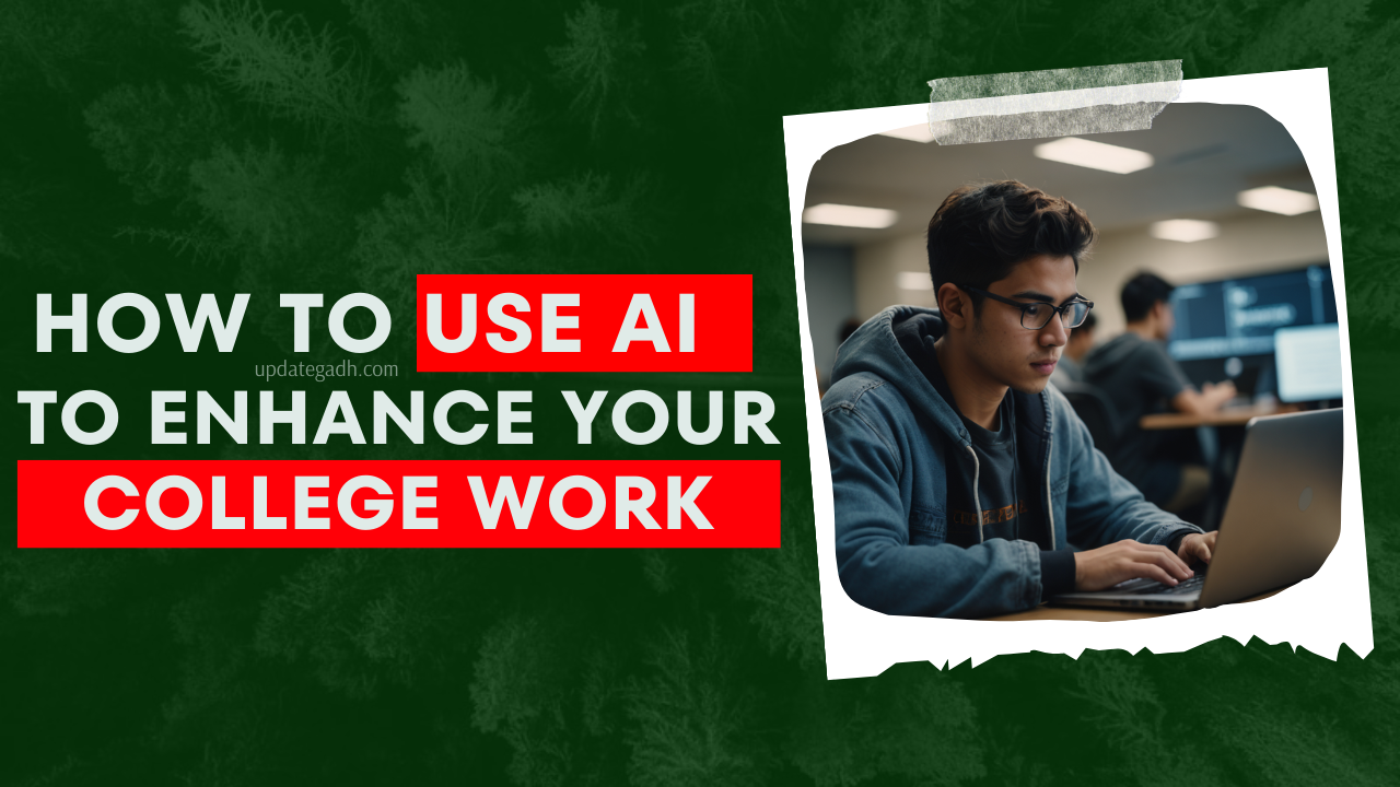 How to Use AI to Enhance Your College Experience