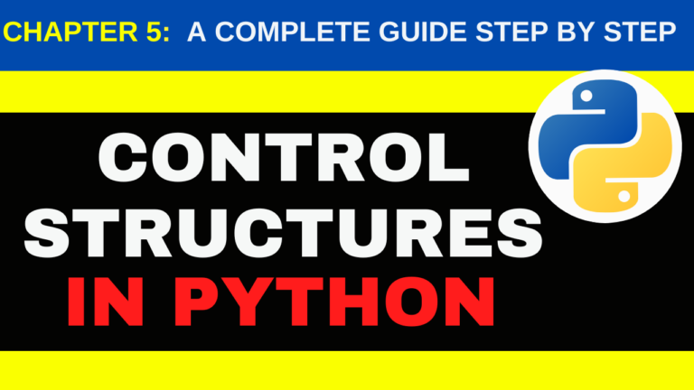 Chapter 6: Mastering Control Structures in Python
