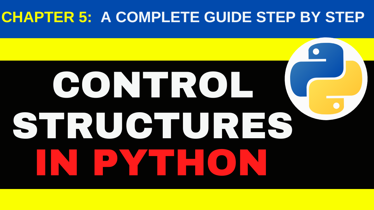 Mastering Control Structures in Python