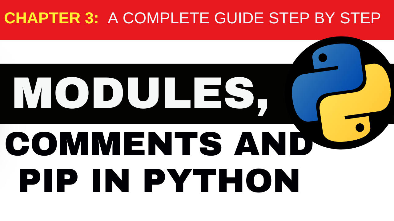 Chapter 3: Modules, Comments, and Pip in Python