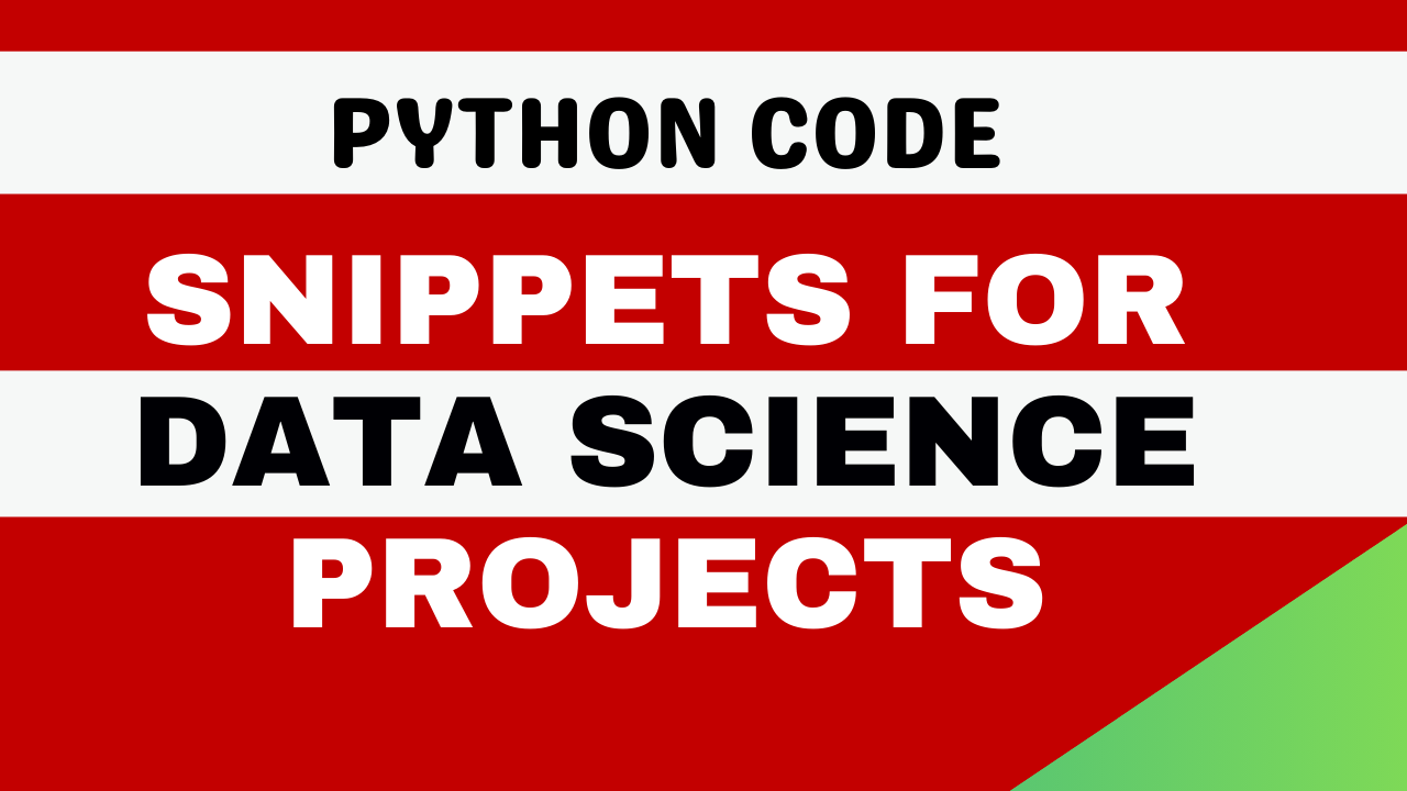 Python Code Snippets for Data Science Projects