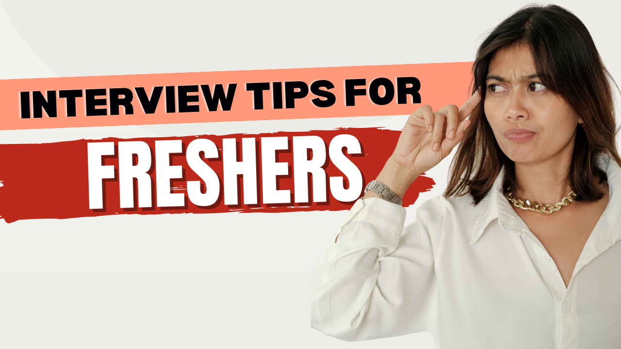 Technical Interview Tips for freshers