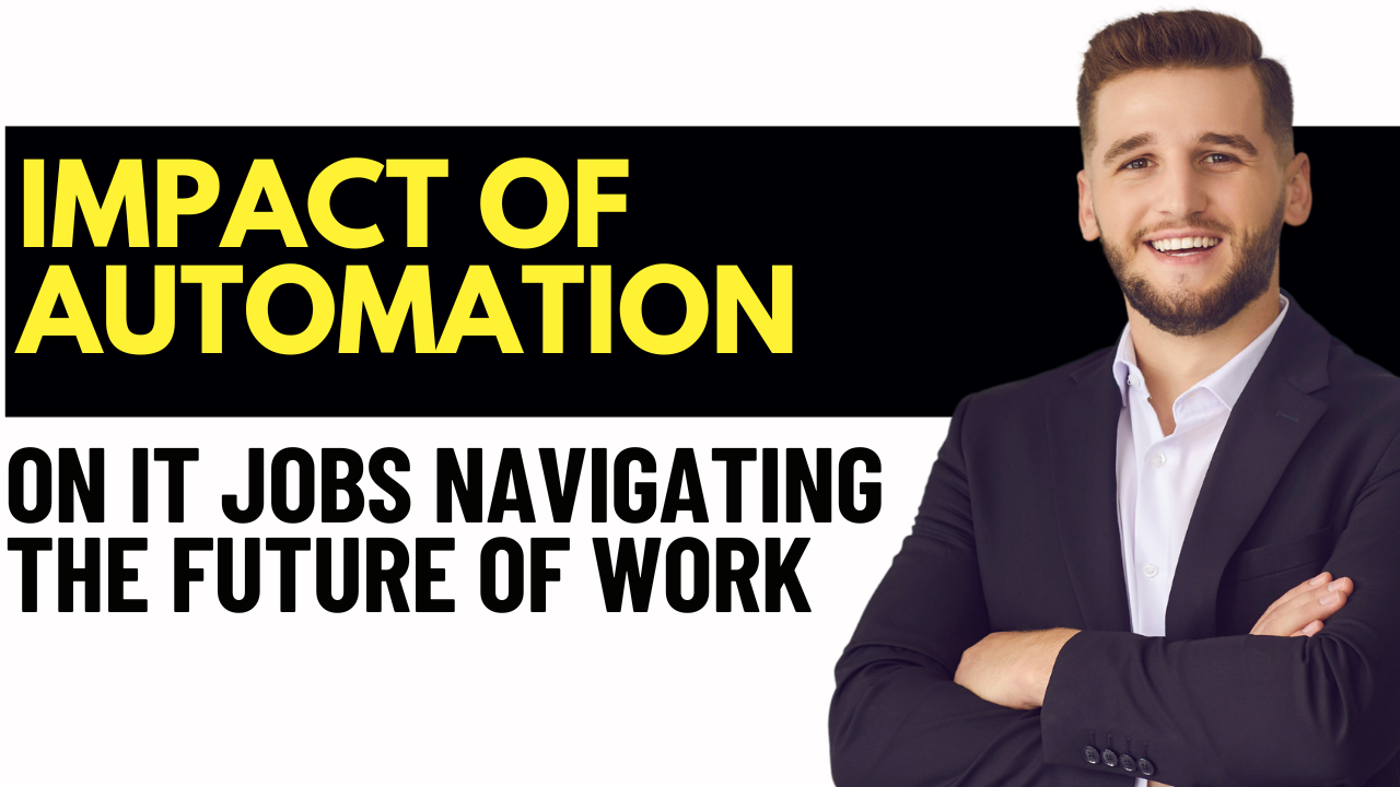 The Impact of Automation on IT Jobs