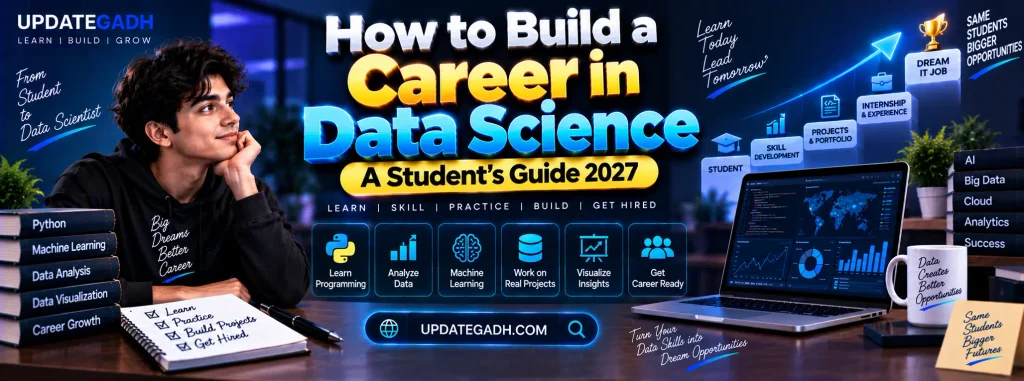How to Build a Career in Data Science: Student’s Guide 2027