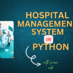 Hospital Management System in Python with Source Code