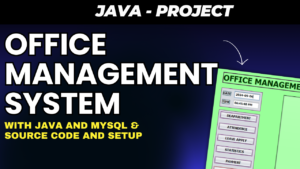 Office Management System Using Java Swing and MySQL