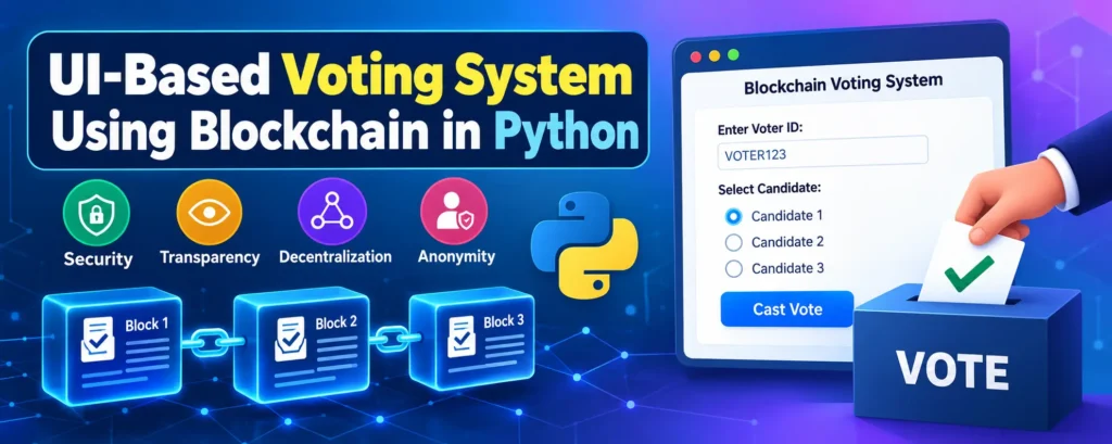 Voting System Using Blockchain in Python Free Source Code