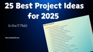 25-Best-Project-Ideas-for-2025-in-the-IT-Field-300x169 Top 10