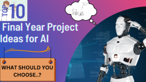 Final-Year-Project-Ideas-for-ai-300x169 Top 10