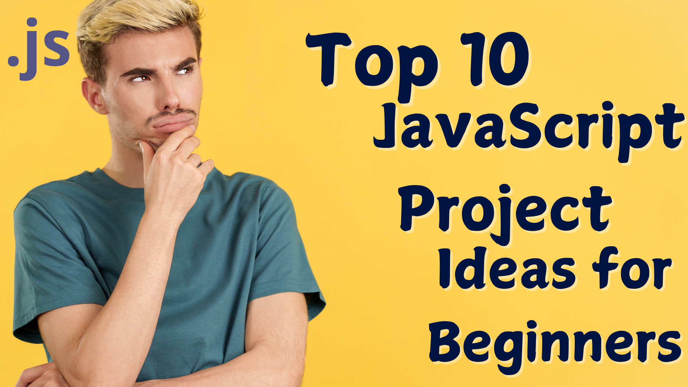 Top 10 JavaScript Project Ideas for Beginners