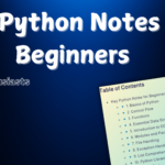 Key Python Notes for Beginners and Enthusiasts