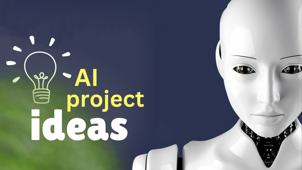 Top 10 Final Year Project Ideas for AI