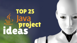 Project-Ideas-for-Java-Students-300x169 Top 10