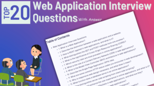 Top-20-Web-Application-Interview-Questions-300x169 INTERVIEW QUESTION