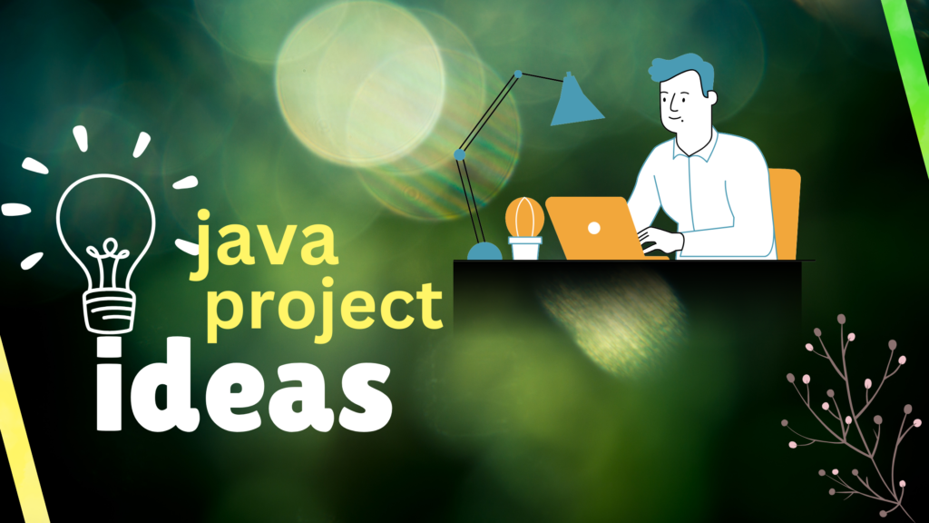 Project Ideas for Java Students