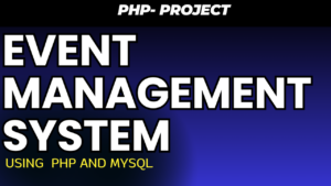 Event-Management-System-in-PHP-and-MySQL-Free-Source-Code-300x169 Free Projects