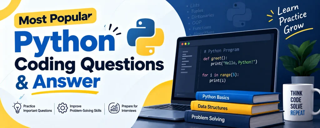Most Popular Python Coding Questions & Answer