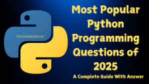 Most-Popular-Python-Programming-Questions-of-2025-300x169 Top 10