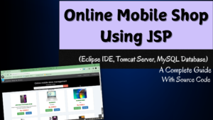 Online-Mobile-Shop-Using-JSP-Eclipse-IDE-Tomcat-Server-MySQL-Database-300x169 JAVA SERVLET PAGE PROJECTS