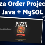 Pizza Order Project in Java + MySQL