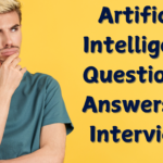 Top 21 Artificial Intelligence Questions & Answers for Interviews