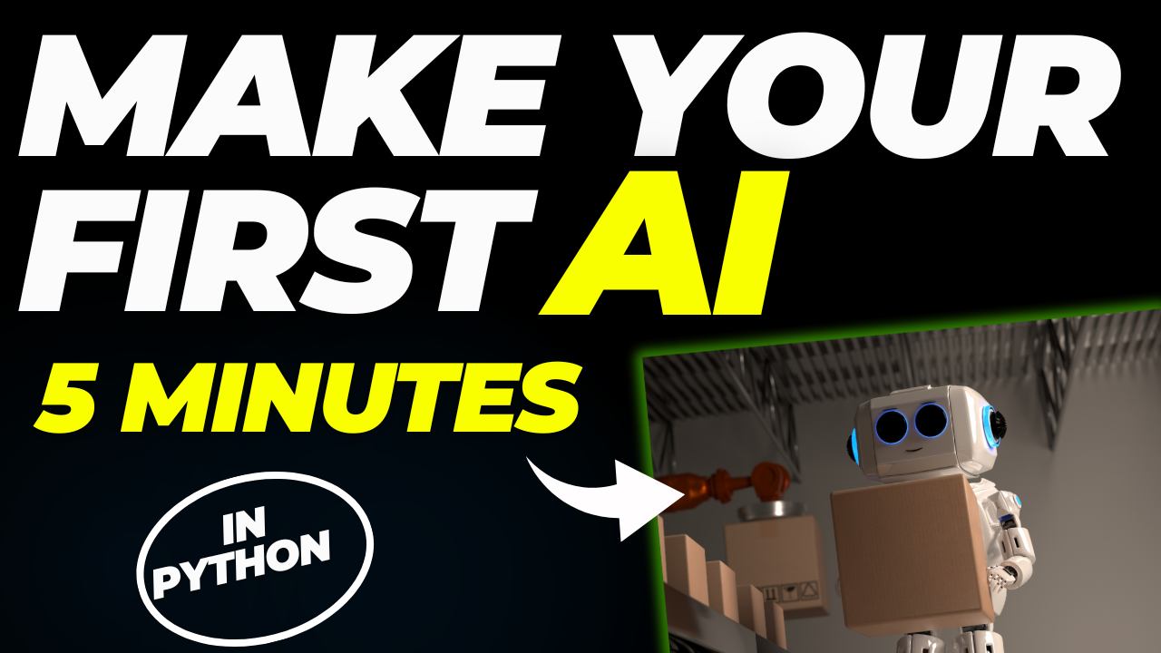 Make Your First AI in 5 Minutes with Python