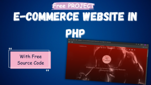 E-Commerce-Website-in-PHP-300x169 Free Projects