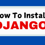 How to Install Django