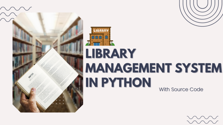 Library Management System in Python with Free Source Code