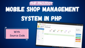 Mobile-Shop-Management-System-in-PHP-300x169 Springboot Projects List