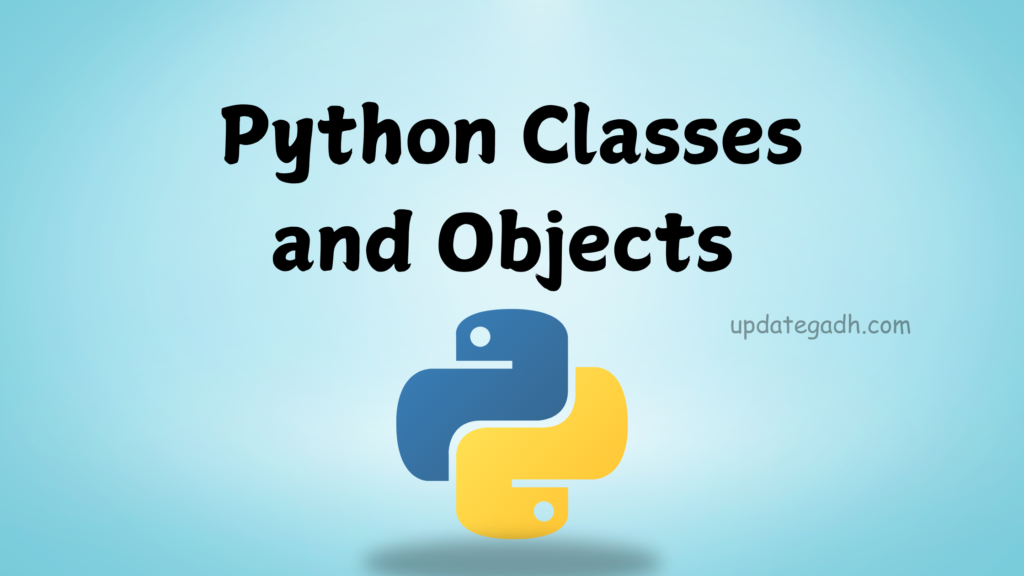 Python-Classes-and-Objects-1024x576 Python Classes and Objects: A Guide to Mastering Object-Oriented Programming