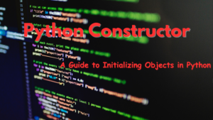 Python-Constructor-300x169 Complete Python Course